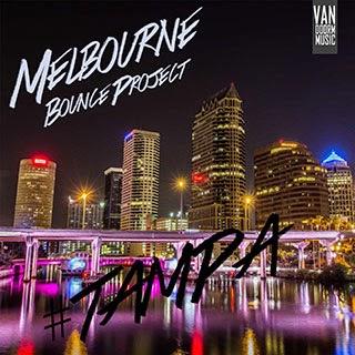 Melbourne Bounce Project - Tampa