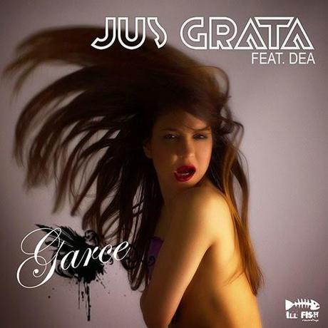 Jus Grata feat. DEA - Garce