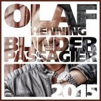 Olaf Henning - Blinder Passagier 2015