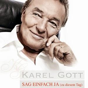 Karel Gott - Sag Einfach Ja (Zu Diesem Tag)