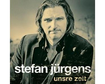 Stefan Jürgens - Unsre Zeit