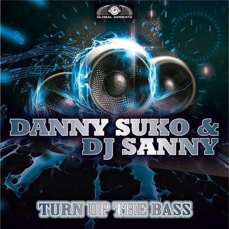 Danny Suko & DJ Sanny - Turn Up The Bass