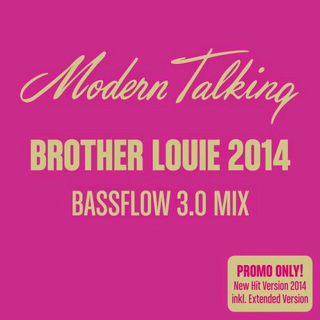 Modern Talking - Brother Louie 2014 (Bassflow 3.0 Remix)