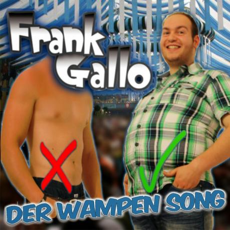 Frank Gallo - Der Wampen-Song