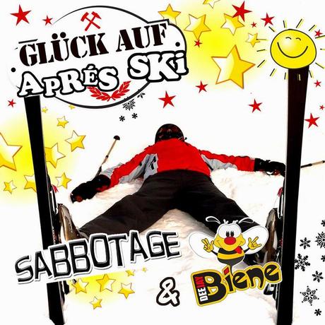 Sabbotage & Deejay Biene - Glück Auf (Apres Ski)