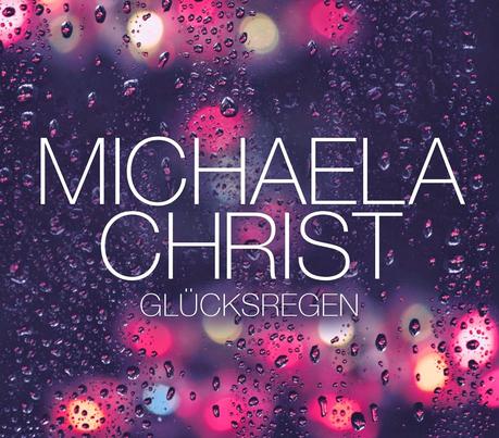 Michaela Christ - Glücksregen