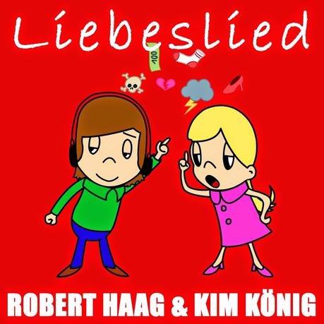 Robert Haag & Kim König - Liebeslied