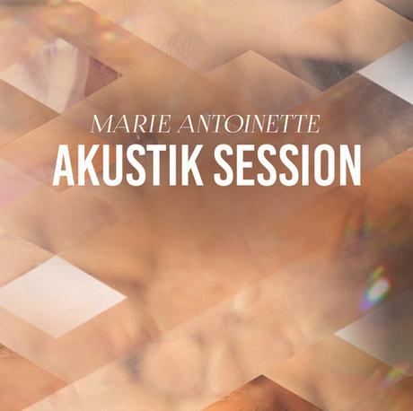 Marie Antoinette - AKUSTIK SESSION (free EP)