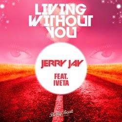 Jerry Jay - Living Without You