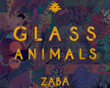 WAVEBUZZ TOP-15 ALBEN 2014 – #02: Glass Animals – ZABA