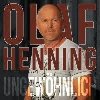 Olaf Henning - Ungewöhnlich