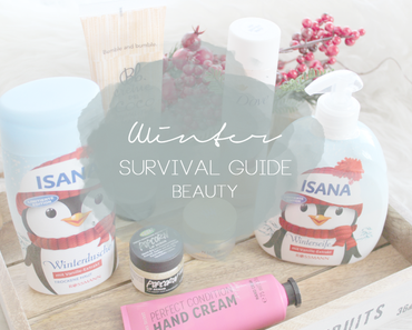 Winter Survivial Guide | Beauty