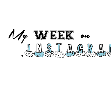 My week on Instagram #1