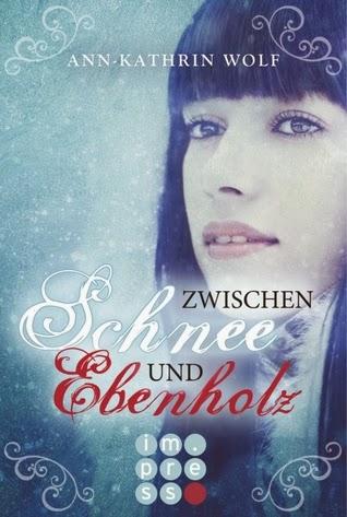 Ann-Kathrin Wolf - Zwischen Schnee und Ebenholz