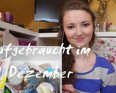 Aufgebraucht im Dezember + Aufgebraucht = Nachgekauft?! ink. Video ♥