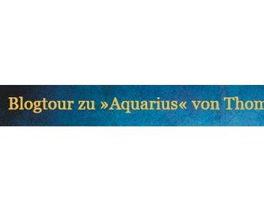 |Ankündigung| Blogtour zu "Aquarius" von Thomas Finn