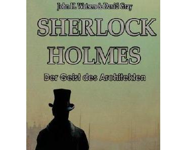 E Book Rezension: Sherlock Holmes – Der Geist des Architekten von David Gray