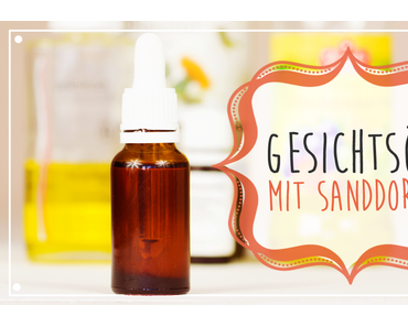 DIY – Gesichtsöl mit Sanddorn