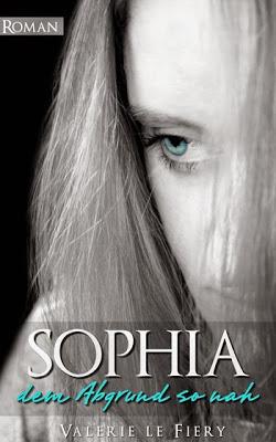 Sophia - dem Abgrund so nah von Valerie le Fiery
