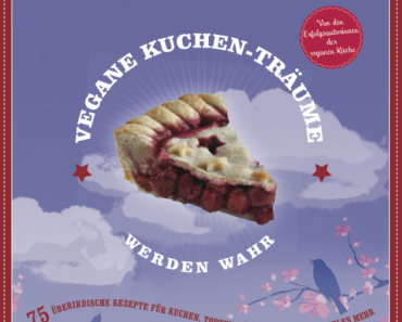 Rezension: Vegane Kuchenträume werden wahr