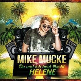 Mike Mucke - Du Und Ich (Heut Nacht Helene)