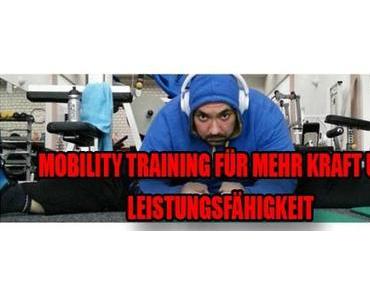 Mobility Training für mehr Kraft und Leistungsfähigkeit