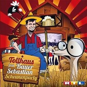 Tollhaus feat. Bauer Sebastian - Scheunenparty