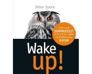 Wake Up: Ein Buch über Schlaf