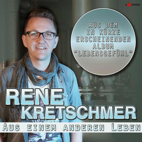 René Kretschmer - Aus Einem Anderen Leben