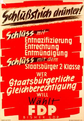 Wahlplakat der FDP zur Bundestagswahl 1949 mit der Forderung nach Beendigung der Entnazifizierung