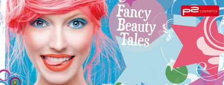 Neue p2 LE “Fancy Beauty Tales” Februar 2015