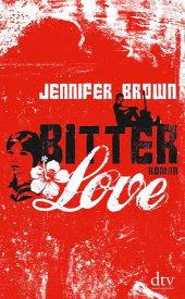 Bitter Love von Jennifer Brown