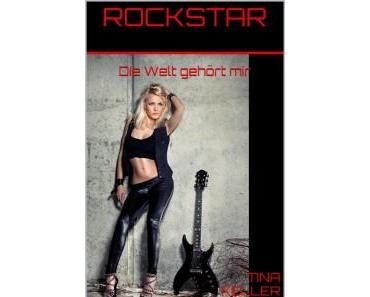 Rockstar: Die Welt gehört mir – Tina Keller