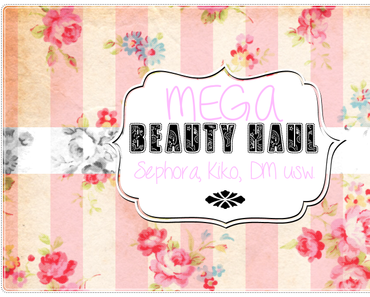 MEGA Beauty Haul | Sephora, Kiko, DM usw. ♥