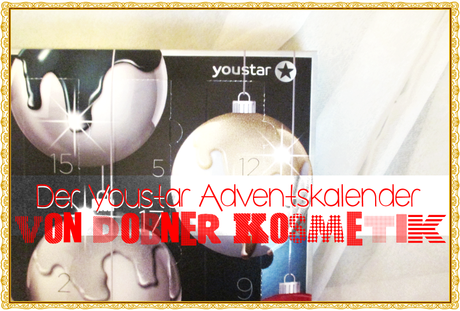 XMAS-TIME ♥ | Der Youstar Adventskalender von Dobner Kosmetik