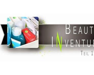 BEAUTY-INVENTUR [TEIL 1 VON 2]