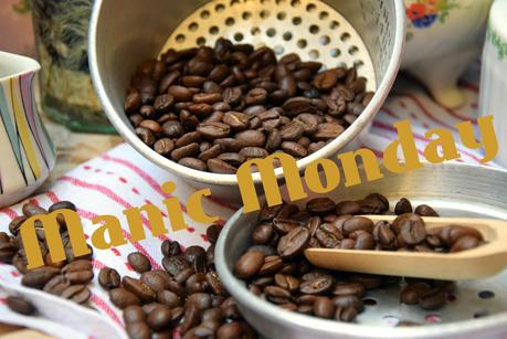 Manic Monday - Der Kaffee ist fertig...