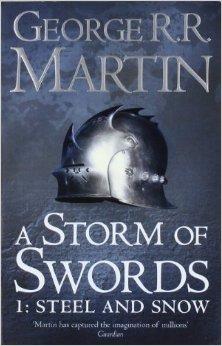 George R. R. Martin: A Storm of Swords - Steel and Snow