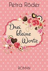 “Drei kleine Worte” nur 0,99 €!