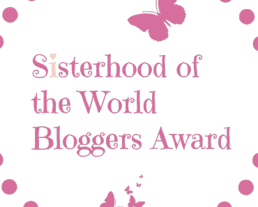 Versatile Blogger + Sisterhood TAGs