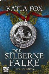 Historischer Roman: “Der Silberne Falke” für nur 1,99 €!