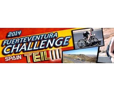 70.3 Challenge Triathlon Fuerteventura 2014 (Teil III) – Berge, Wind und gleißende Sonne