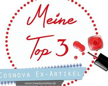 Meine Top 3 || Cosnova Ex-Artikel