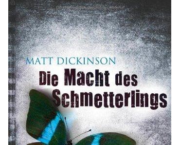 Rezension: "Die Macht des Schmetterlings" von Matt Dickinson