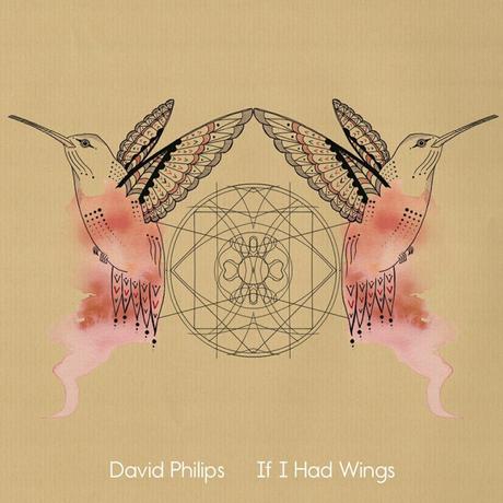 DAVID PHILIPS - If I Had Wings