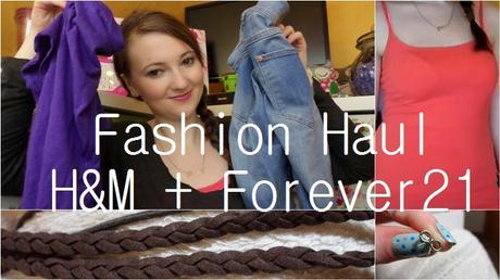 Fashion Haul H&M + Forever21 -Video ♥