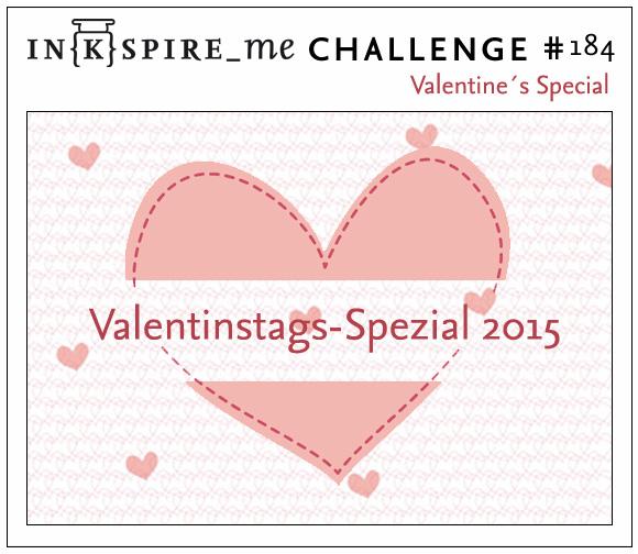 IN{K}SPIRE_me Challenge #184 - Untypisches zum Valentinstags-Spezial