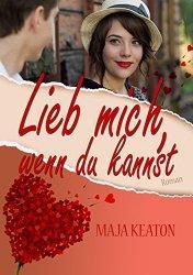 Liebesroman für Kindle: “Lieb mich wenn du kannst” nur 1,49 €!
