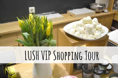 {Event} LUSH VIP Shopping Tour
