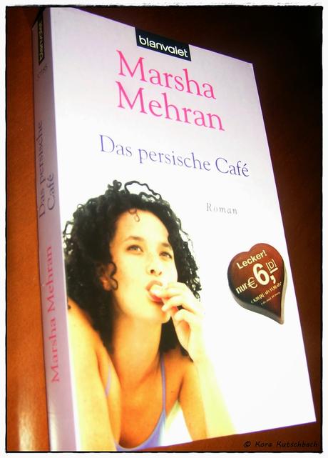 [Rezension] Das persische Café (Marsha Mehran)